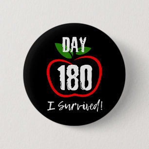 I Survived 180 Days - Cute Funny Last Day Of Schoo 6 Cm Round Badge