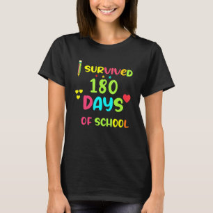 I Survived 180 Days Last Of School Teacher Stud T-Shirt