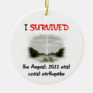 I Survived 2011 East Coast Earthquake Ceramic Ornament