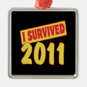 I SURVIVED 2011 METAL ORNAMENT