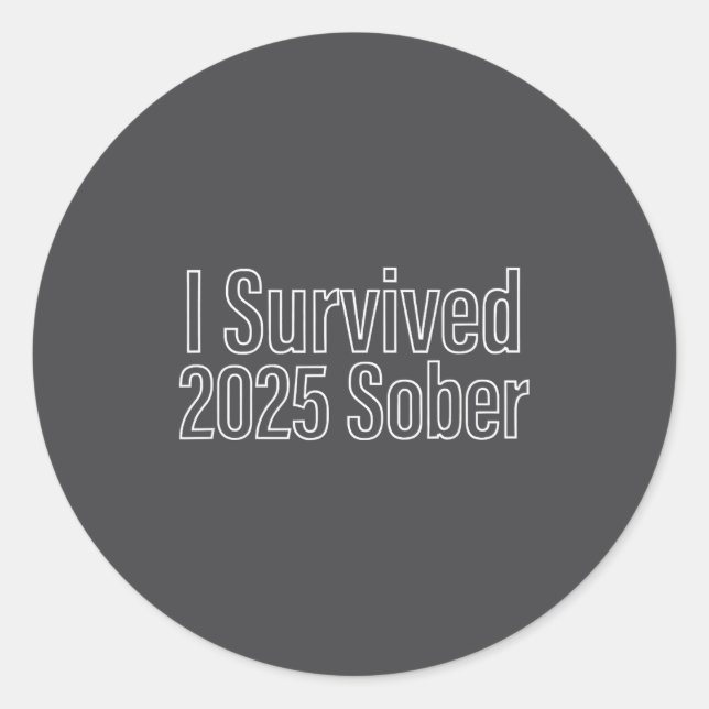 I Survived 2025 Sober Recovery Design  Classic Round Sticker (Front)