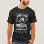 I Survived 28 Years of Marriage Fun 28th Wedding A T-Shirt<br><div class="desc">I Survived 28 Years of Marriage Fun 28th Wedding Anniversary</div>