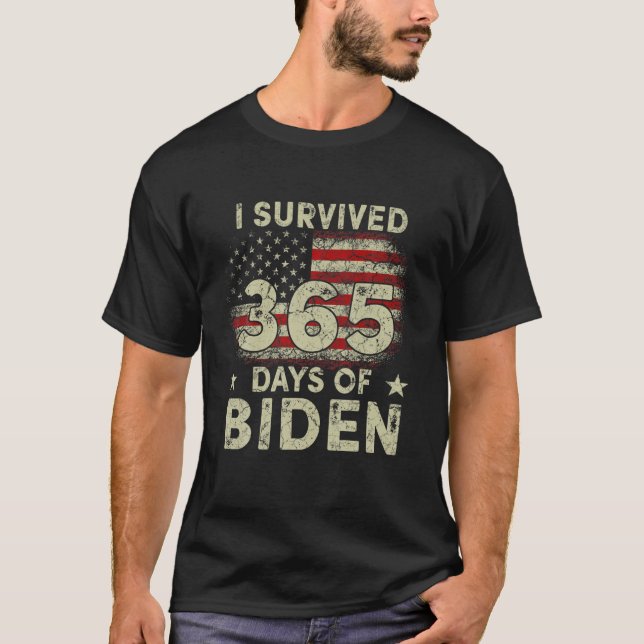 I Survived 365 Days Of Biden Anti Biden Funny Anti T-Shirt (Front)