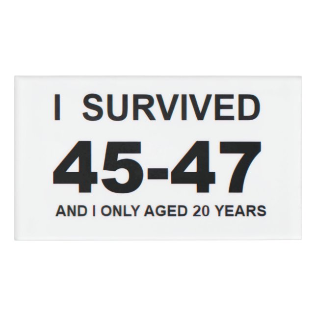 I Survived 45-47  Name Tag (Front)