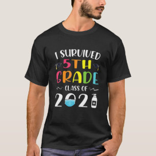 I Survived 5Th Grade Class Of 2021 Funny Graduate T-Shirt
