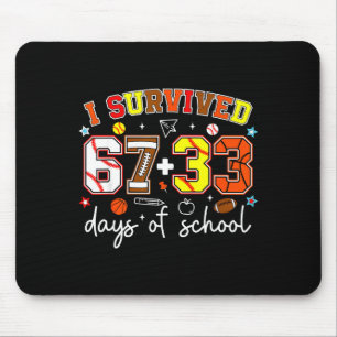 I Survived 67+33 Days Baseball Football Basketball Mouse Pad