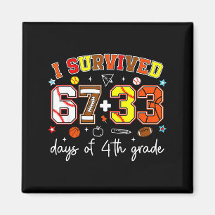I Survived 67+33 Days Of 4th Grade Baseball Footba Magnet