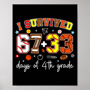 I Survived 67+33 Days Of 4th Grade Baseball Footba Poster