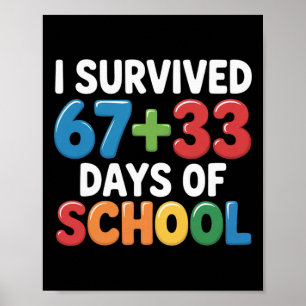I Survived 67+33 Days Of School 100th Day Math Six Poster