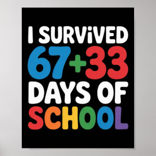 I Survived 67+33 Days Of School 100th Day Math Six Poster
