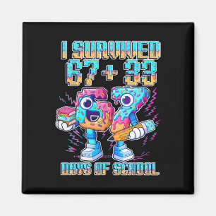 I Survived 67 33 Days Of School Funny 100th Day Of Magnet