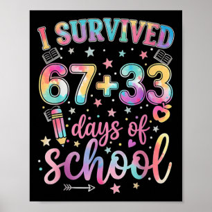I Survived 67 + 33 Days Of School Funny 6 7 Teache Poster