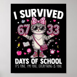 I Survived 67 33 Days Of School Teacher Kids Girls Poster