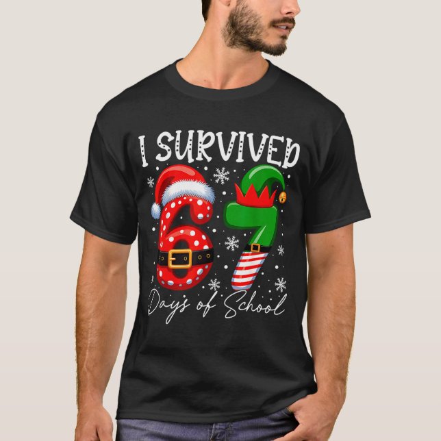 I Survived 67 Day Of School Funny 67 Xmas Santa El T-Shirt (Front)