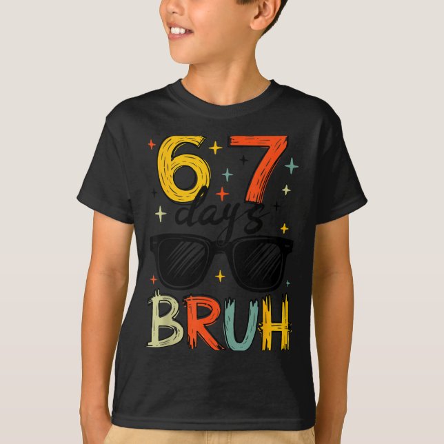 I Survived 67 Days Bruh Funny Six Seven 6 7 Meme G T-Shirt (Front)