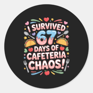 I Survived 67 Days Cafeteria Chaos Six Seven Meme Classic Round Sticker