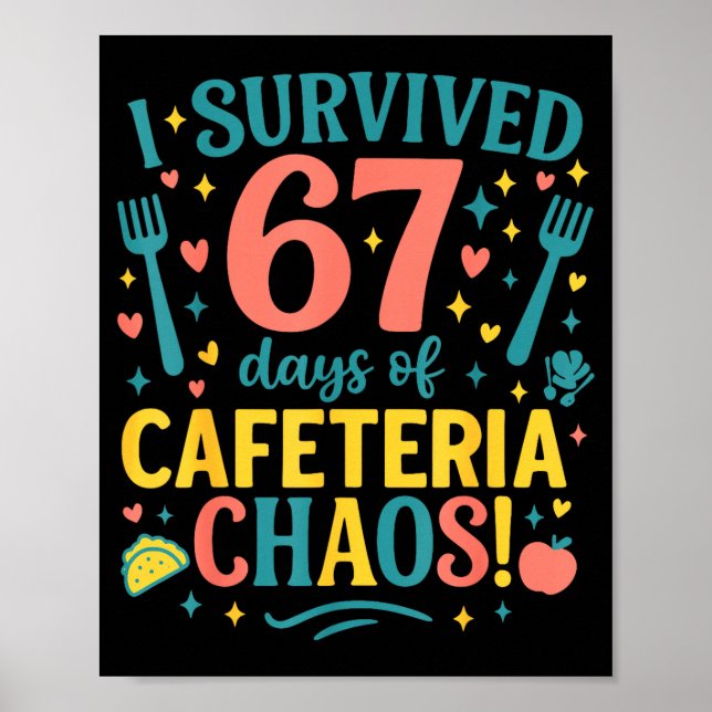 I Survived 67 Days Of Cafeteria Chaos 67 Meme Lunc Poster (Front)