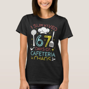I Survived 67 Days Of Cafeteria Chaos 67 Meme Lunc T-Shirt