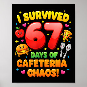I Survived 67 Days Of Cafeteria Chaos 6 7 Meme Lun Poster