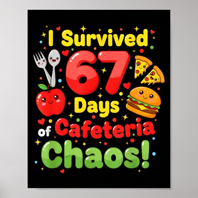 I Survived 67 Days Of Cafeteria Chaos 6 7 Meme Lun Poster (Front)