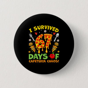 I Survived 67 Days Of Cafeteria Chaos Funny Boy Gi 6 Cm Round Badge