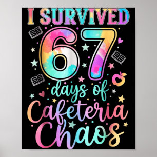 I Survived 67 Days Of Cafeteria Chaos Funny Six Se Poster