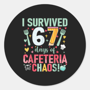 I Survived 67 Days Of Cafeteria Chaos Lunch Lady S Classic Round Sticker
