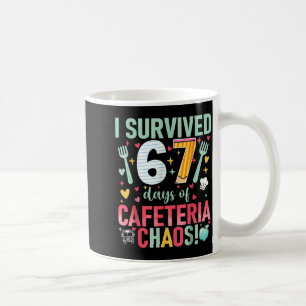 I Survived 67 Days Of Cafeteria Chaos Lunch Lady S Coffee Mug