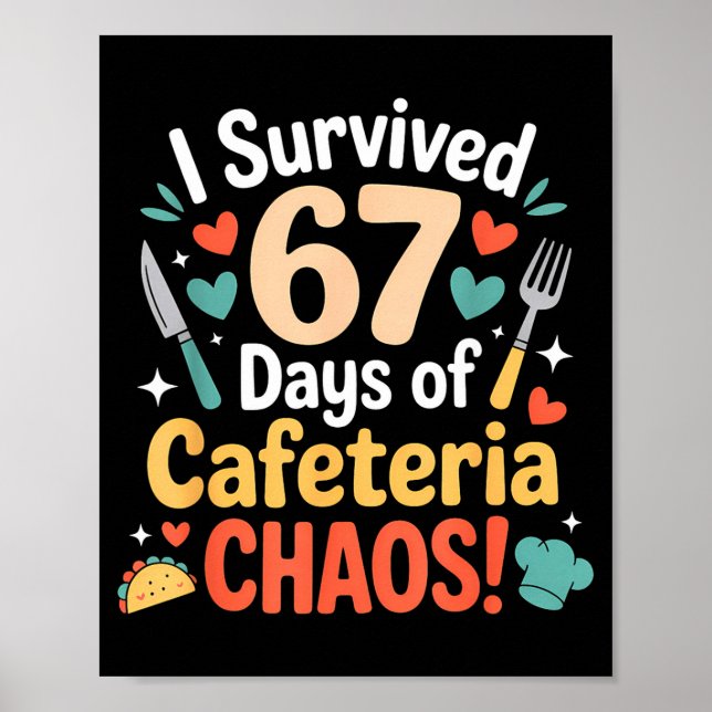 I Survived 67 Days Of Cafeteria Chaos Staff Lunch  Poster (Front)