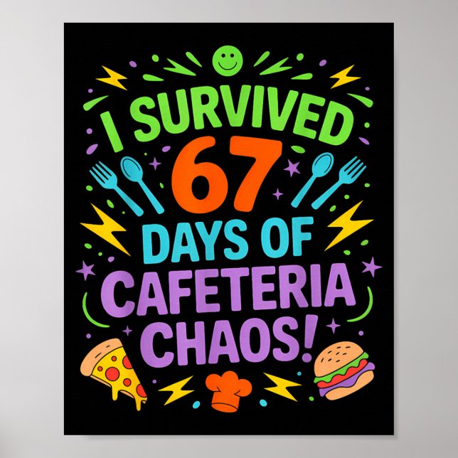 I Survived 67 Days Of Cafeteria Chaos Staff Lunch  Poster (Front)
