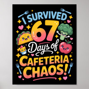 I Survived 67 Days Of Cafeteria Chaos Teacher Humo Poster