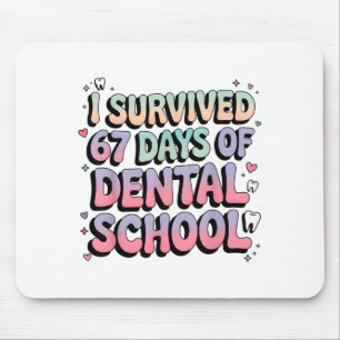 I Survived 67 Days Of Dental School Students Teach Mouse Pad
