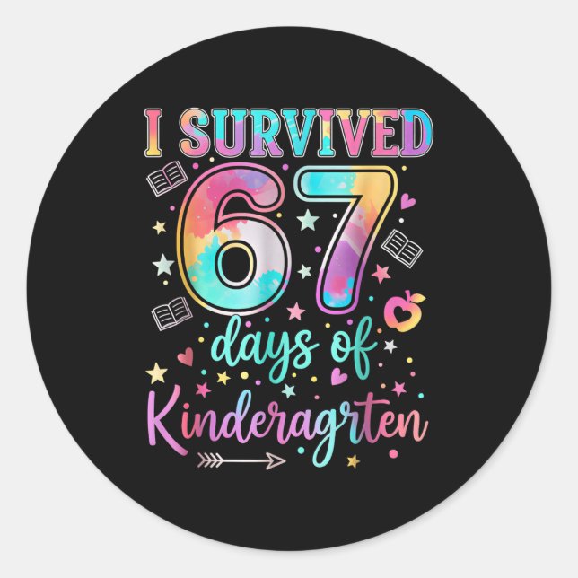 I Survived 67 Days Of Kindergarten Funny Six Seven Classic Round Sticker (Front)
