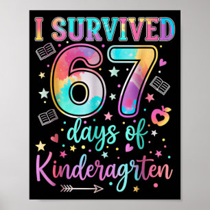 I Survived 67 Days Of Kindergarten Funny Six Seven Poster