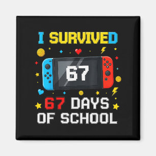 I Survived 67 Days Of School 67 Funny Teacher Squa Magnet