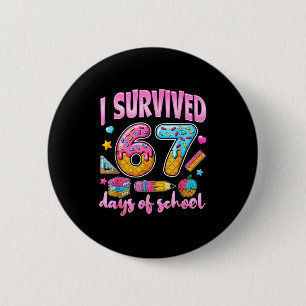 I Survived 67 Days Of School 67 Kid 67 Days Of Sch 6 Cm Round Badge