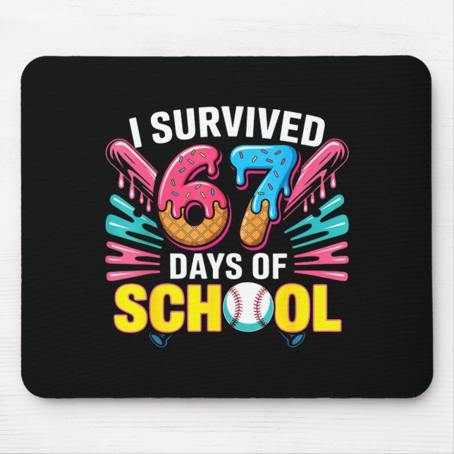 I Survived 67 Days Of School 67 Meme Baseball Ice  Mouse Pad (Front)