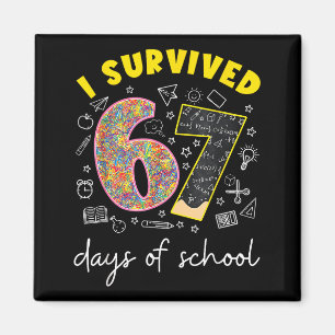 I Survived 67 Days Of School 67 Meme Rainbow Math Magnet