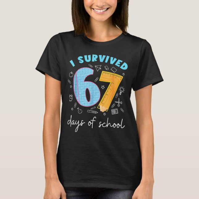I Survived 67 Days Of School 67 Meme Science Teach T-Shirt (Front)