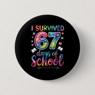 I Survived 67 Days Of School 67th Day Of School Si 6 Cm Round Badge