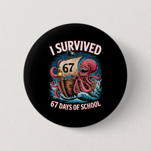 I Survived 67 Days Of School 6-7 Boys Kids Rate Oc 6 Cm Round Badge