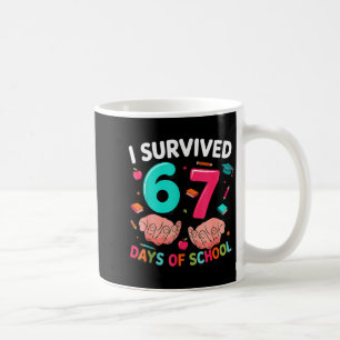 I Survived 67 Days Of School 6 7 Meme Coffee Mug