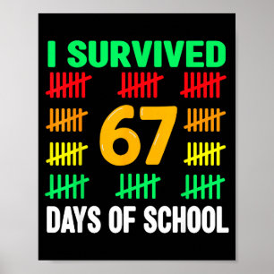 I Survived 67 Days Of School 6 7 Shirt Kids 67 Boy Poster