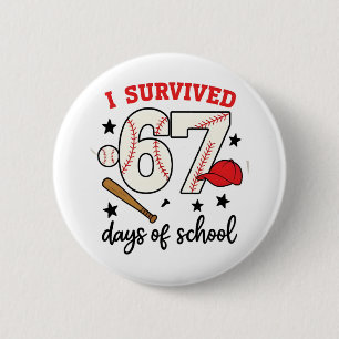 I Survived 67 Days of School Baseball Sport 100 6 Cm Round Badge