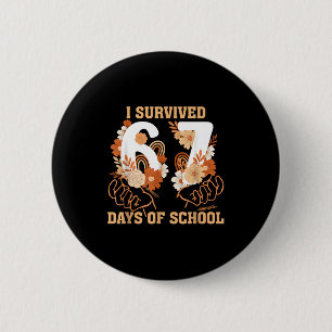 I Survived 67 Days Of School Boho Floral Six Seven 6 Cm Round Badge