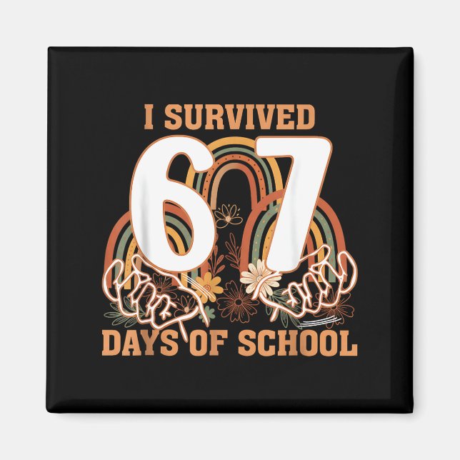 I Survived 67 Days Of School Boho Floral Teachers  Magnet (Front)