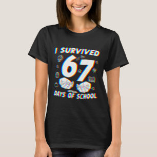 I Survived 67 Days Of School Boys Girls Teacher Fu T-Shirt