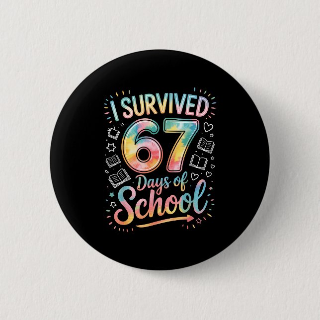 I Survived 67 Days Of School Celebration  6 Cm Round Badge (Front)