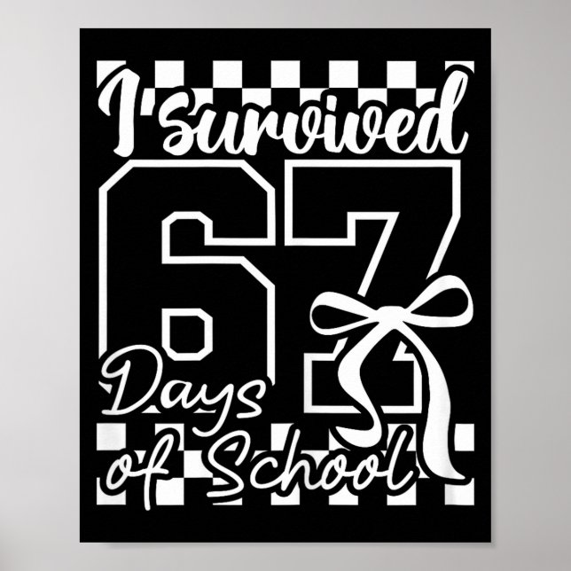 I Survived 67 Days Of School Checkered Coquette Bo Poster (Front)