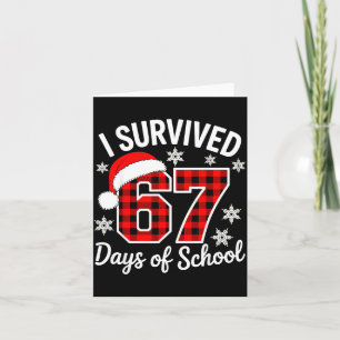 I Survived 67 Days Of School Christmas  Card